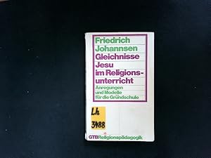 Bild des Verkufers fr Gleichnisse Jesu im Religionsunterricht. Anregungen und Modelle fr die Grundschule. zum Verkauf von Antiquariat Bookfarm