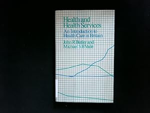 Imagen del vendedor de Health and health services. An introduction to health care in Britain. a la venta por Antiquariat Bookfarm