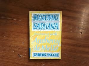 Imagen del vendedor de Mastering Sadhana. On retreat with Anthony de Mello. a la venta por Antiquariat Bookfarm