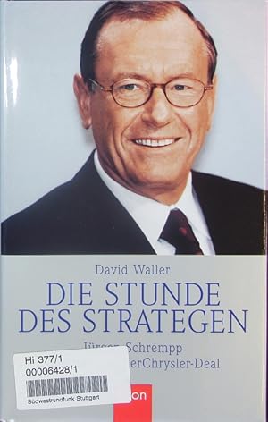 Bild des Verkufers fr Die Stunde des Strategen. Jrgen Schrempp und der DaimlerChrysler-Deal. zum Verkauf von Antiquariat Bookfarm