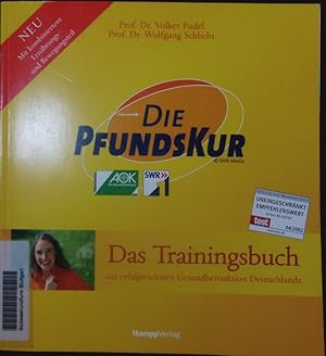 Bild des Verkufers fr Die Pfundskur. Das Trainingsbuch zur erfolgreichsten Gesundheitsaktion Deutschlands. zum Verkauf von Antiquariat Bookfarm