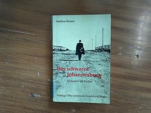 Seller image for Das schwarze Johannesburg. Afrikaner im Getto. for sale by Antiquariat Bookfarm