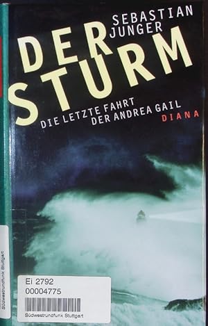 Bild des Verkufers fr Der Sturm. Die letzte Fahrt der Andrea Gail. zum Verkauf von Antiquariat Bookfarm