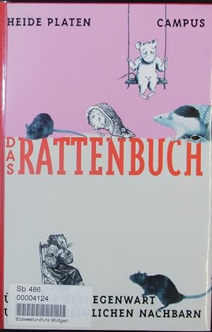 Bild des Verkufers fr Das Rattenbuch. ber die Allgegenwart eines verleugneten Nachbarn. zum Verkauf von Antiquariat Bookfarm