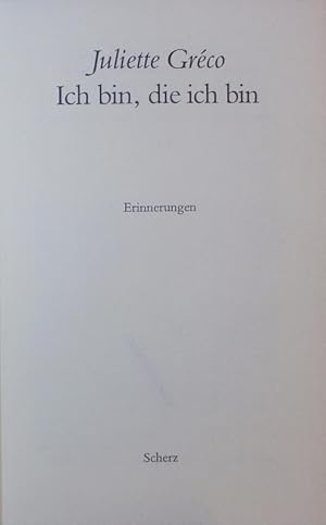 Bild des Verkufers fr Ich bin, die ich bin. Erinnerungen. zum Verkauf von Antiquariat Bookfarm