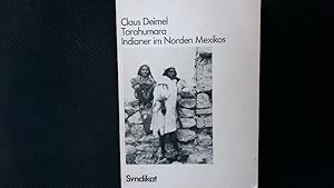 Bild des Verkufers fr Tarahumara. Indianer im Norden Mexikos. zum Verkauf von Antiquariat Bookfarm