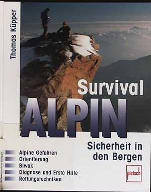 Bild des Verkufers fr Survival Alpin. Sicherheit in den Bergen. zum Verkauf von Antiquariat Bookfarm