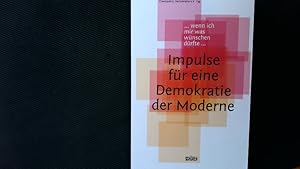 Seller image for wenn ich mir was wnschen drfte. Impulse fr eine Demokratie der Moderne. for sale by Antiquariat Bookfarm