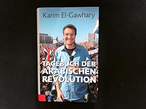 Bild des Verkufers fr Tagebuch der arabischen Revolution. zum Verkauf von Antiquariat Bookfarm