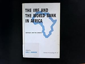 Immagine del venditore per The IMF and the World Bank in Africa. Conditionality, impact and alternatives. venduto da Antiquariat Bookfarm