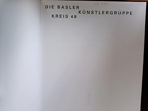 Bild des Verkufers fr Die Basler Knstlergruppe Kreis 48. zum Verkauf von Antiquariat Bookfarm