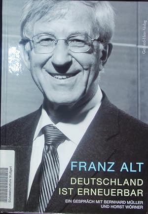 Bild des Verkufers fr Deutschland ist erneuerbar. Franz Alt im Gesprch. zum Verkauf von Antiquariat Bookfarm