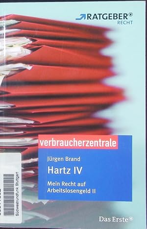 Bild des Verkufers fr Hartz IV - Mein Recht auf Arbeitslosengeld II. Mit Tipps zum Ausfllen der Antragsvordurcke. zum Verkauf von Antiquariat Bookfarm