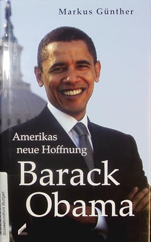 Bild des Verkufers fr Barack Obama. Amerikas neue Hoffnung. zum Verkauf von Antiquariat Bookfarm