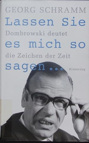 Seller image for Lassen Sie es mich so sagen. Dombrowski deutet die Zeichen der Zeit. for sale by Antiquariat Bookfarm