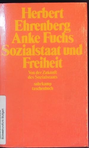 Bild des Verkufers fr Sozialstaat und Freiheit. Von der Zukunft des Sozialstaats. zum Verkauf von Antiquariat Bookfarm