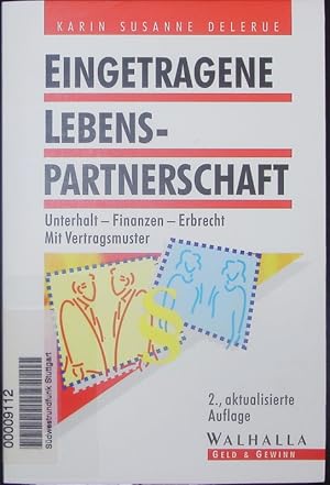 Image du vendeur pour Eingetragene Lebenspartnerschaft. Unterhalt-Finanzen-Erbrecht; mit Vertragsmuster. mis en vente par Antiquariat Bookfarm