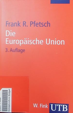 Bild des Verkufers fr Die Europische Union. Geschichte, Institutionen, Prozesse. zum Verkauf von Antiquariat Bookfarm