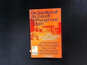 Seller image for Die Gesellschaft der Zukunft - Hoffnungen und Sorgen. for sale by Antiquariat Bookfarm