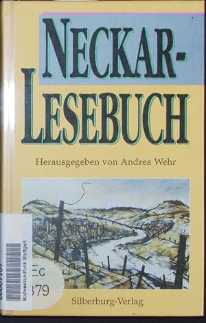 Bild des Verkufers fr Neckar-Lesebuch. Geschichten und Gedichte dem Neckar entlang. zum Verkauf von Antiquariat Bookfarm