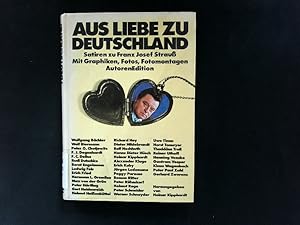 Bild des Verkufers fr Aus Liebe zu Deutschland. Satiren zu Franz Josef Strauss. zum Verkauf von Antiquariat Bookfarm