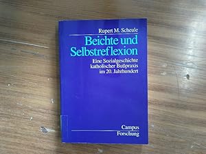 Seller image for Beichte und Selbstreflexion. Eine Sozialgeschichte katholischer Bupraxis im 20. Jahrhundert. for sale by Antiquariat Bookfarm