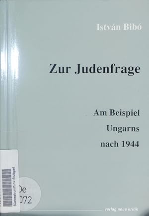 Bild des Verkufers fr Zur Judenfrage. Am Beispiel Ungarns nach 1944. zum Verkauf von Antiquariat Bookfarm