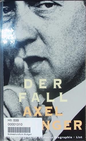 Bild des Verkufers fr Der Fall Axel Springer. Eine deutsche Biographie. zum Verkauf von Antiquariat Bookfarm
