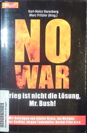 Bild des Verkufers fr No War. Krieg ist nicht die Lsung, Mr. Bush! zum Verkauf von Antiquariat Bookfarm