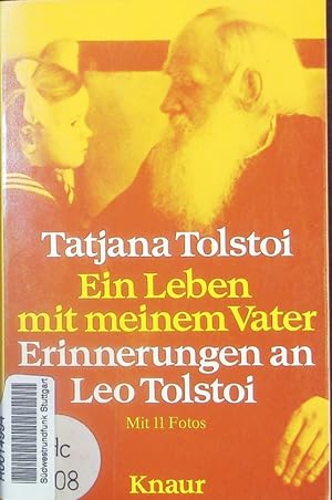 Bild des Verkufers fr Ein Leben mit meinem Vater. Erinnerungen an Leo Tolstoi. zum Verkauf von Antiquariat Bookfarm