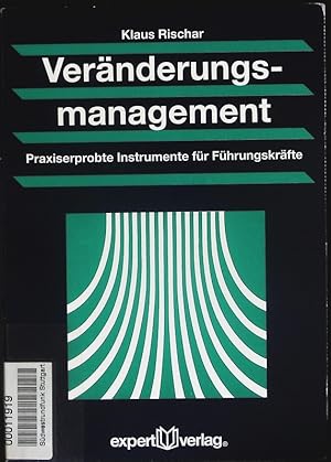 Bild des Verkufers fr Vernderungsmanagement. Praxiserprobte Instrumente fr Fhrungskrfte. zum Verkauf von Antiquariat Bookfarm