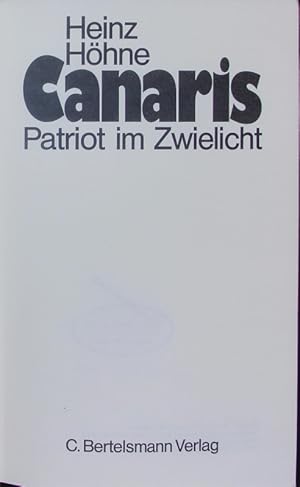 Bild des Verkufers fr Canaris. Patriot im Zwielicht. zum Verkauf von Antiquariat Bookfarm