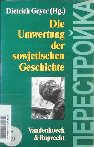 Bild des Verkufers fr Die Umwertung der sowjetischen Geschichte. zum Verkauf von Antiquariat Bookfarm