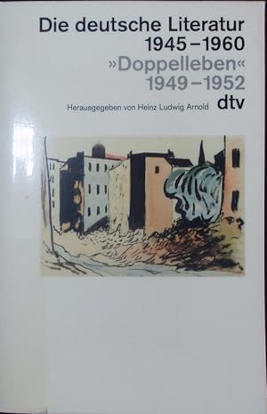 Seller image for Doppelleben: 1949 - 1952. Die deutsche Literatur: 1945 - 1960. for sale by Antiquariat Bookfarm