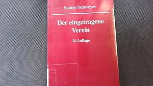 Bild des Verkufers fr Der eingetragene Verein. Eine gemeinverstndliche Erluterung des Vereinsrechts unter besonderer Bercksichtigung der neuesten Rechtsprechung. zum Verkauf von Antiquariat Bookfarm