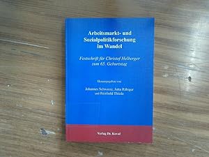 Seller image for Arbeitsmarkt- und Sozialpolitikforschung im Wandel. Festschrift fr Christof Helberger zum 65. Geburtstag. for sale by Antiquariat Bookfarm
