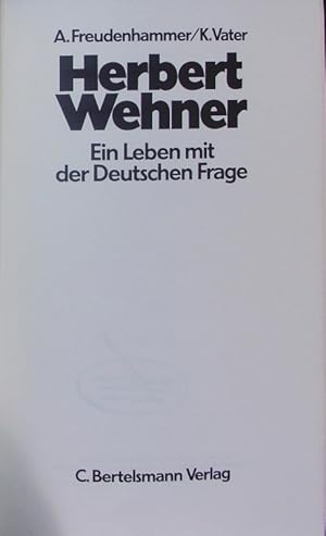 Bild des Verkufers fr Herbert Wehner. Ein Leben mit der Deutschen Frage. zum Verkauf von Antiquariat Bookfarm