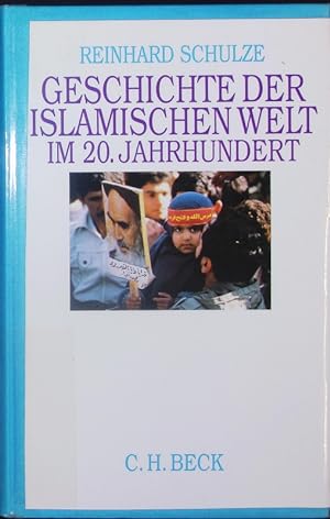 Bild des Verkufers fr Geschichte der Islamischen Welt im 20. Jahrhundert. zum Verkauf von Antiquariat Bookfarm