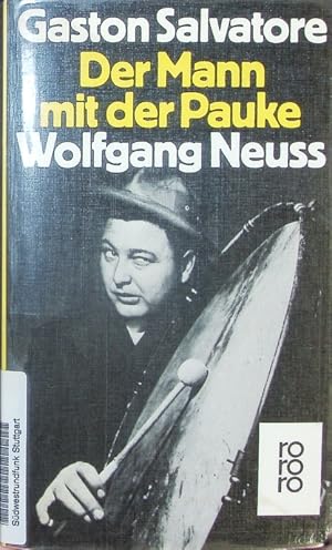 Bild des Verkufers fr Der Mann mit der Pauke - Wolfgang Neuss. zum Verkauf von Antiquariat Bookfarm