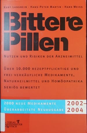 Bild des Verkufers fr Bittere Pillen. Nutzen und Risiken der Arzneimittel. Ein kritischer Ratgeber. zum Verkauf von Antiquariat Bookfarm