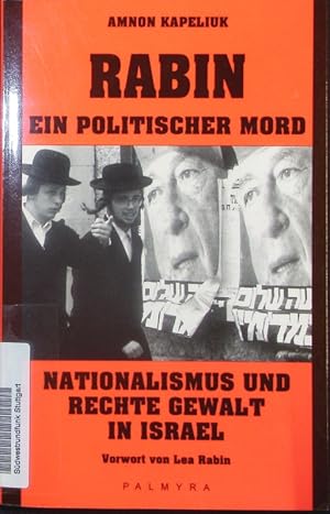 Imagen del vendedor de Rabin. Ein politischer Mord. Nationalismus und rechte Gewalt in Israel. a la venta por Antiquariat Bookfarm