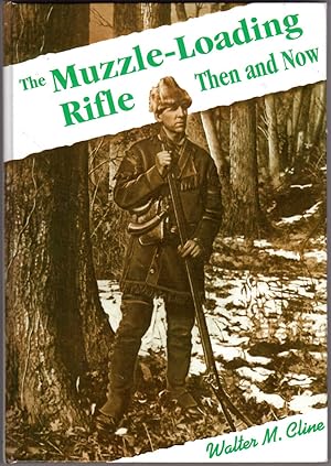 Muzzle Loading Rifle Then and Now