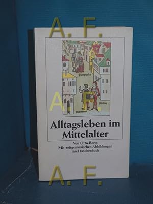 Seller image for Alltagsleben im Mittelalter Insel-Taschenbuch 513 for sale by Antiquarische Fundgrube e.U.