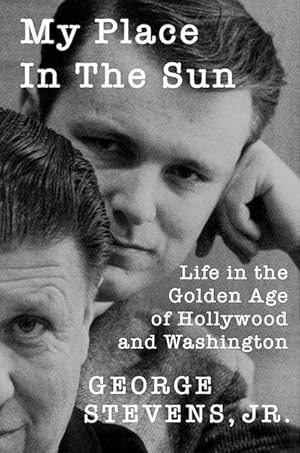 Bild des Verkufers fr My Place in the Sun : Life in the Golden Age of Hollywood and Washington zum Verkauf von AHA-BUCH GmbH