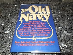 The Old Navy, The glorious heritage of the U.S. Navy, recounted through the journals of an Americ...