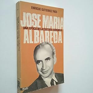 Image du vendeur pour Jos Mara Albareda. Una poca de la cultura espaola mis en vente par MAUTALOS LIBRERA