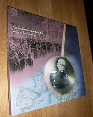 Bild des Verkufers fr Otto von Bismarck und seine Zeit Katalog zur Dauerausstellung zum Verkauf von Dipl.-Inform. Gerd Suelmann