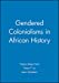 Bild des Verkufers fr Gendered Colonialisms in African History [Soft Cover ] zum Verkauf von booksXpress