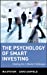 Seller image for The Psychology of Smart Investing: Meeting the 6 Mental Challenges [Hardcover ] for sale by booksXpress