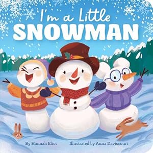 Bild des Verkufers fr I'm a Little Snowman by Eliot, Hannah [Board book ] zum Verkauf von booksXpress